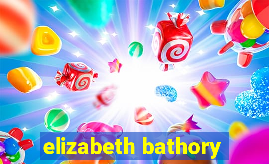 elizabeth bathory