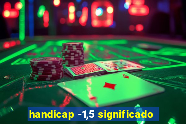 handicap -1,5 significado