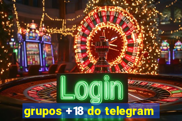 grupos +18 do telegram