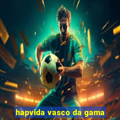 hapvida vasco da gama