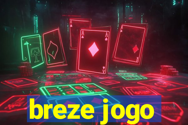 breze jogo