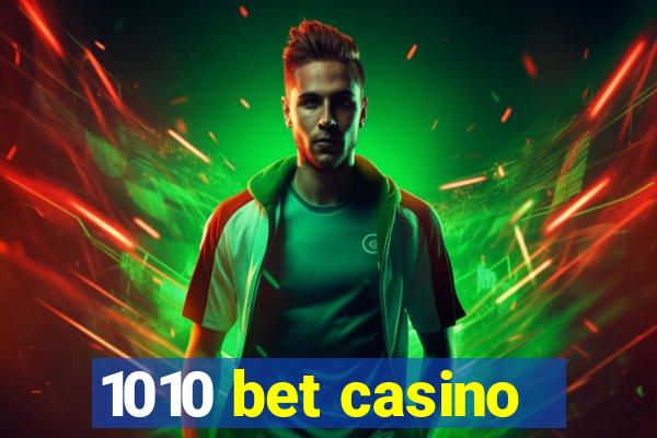 1010 bet casino