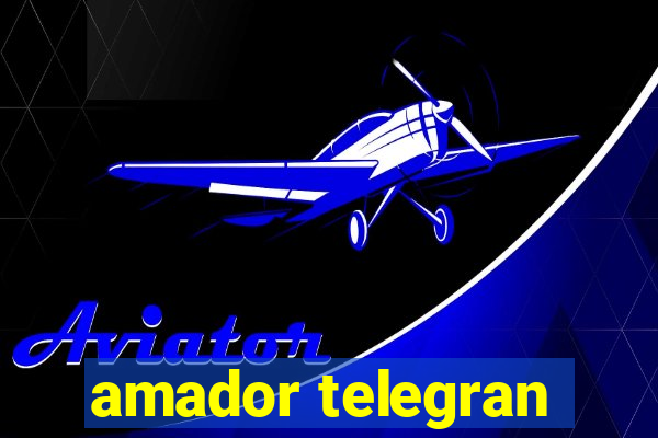 amador telegran