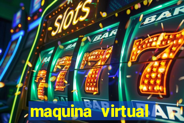 maquina virtual para jogar