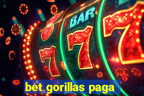 bet gorillas paga