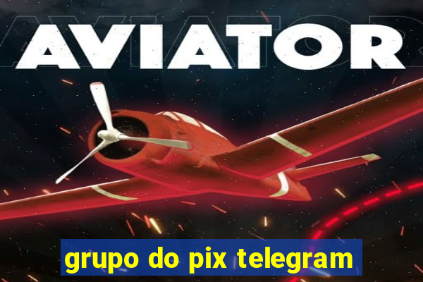 grupo do pix telegram