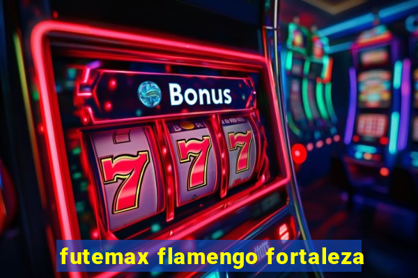 futemax flamengo fortaleza