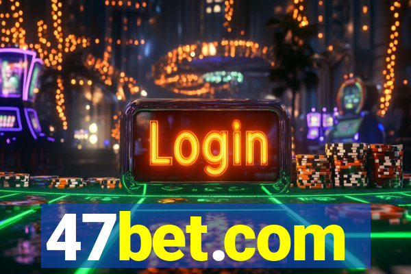 47bet.com