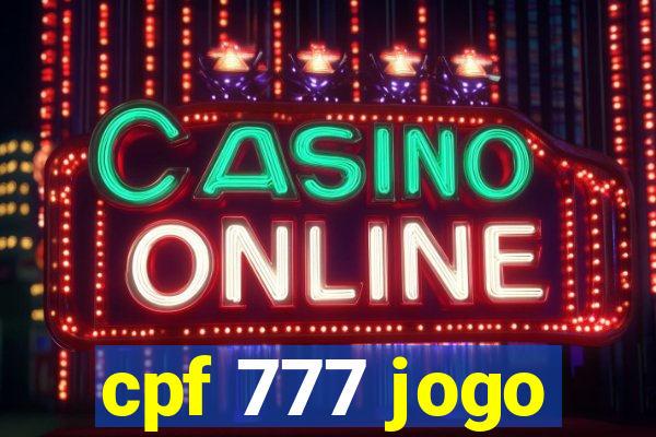 cpf 777 jogo