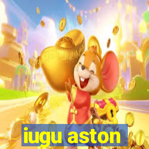 iugu aston