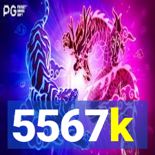 5567k