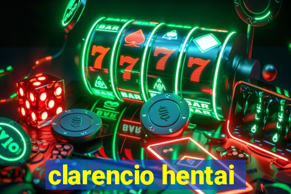 clarencio hentai