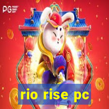 rio rise pc