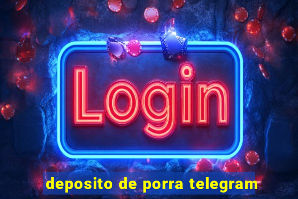 deposito de porra telegram