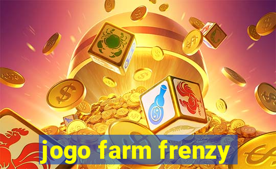 jogo farm frenzy