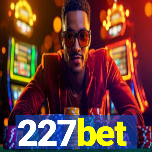 227bet