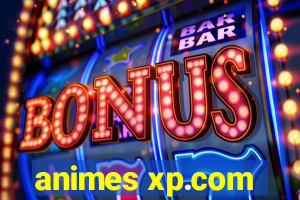 animes xp.com