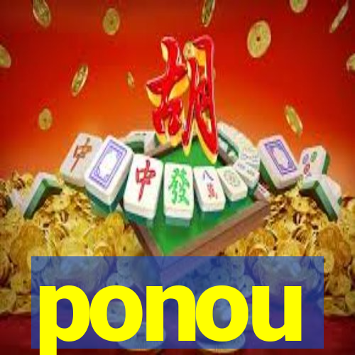 ponou