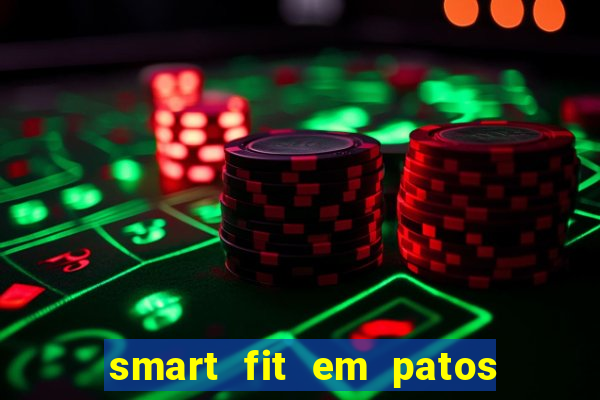 smart fit em patos de minas