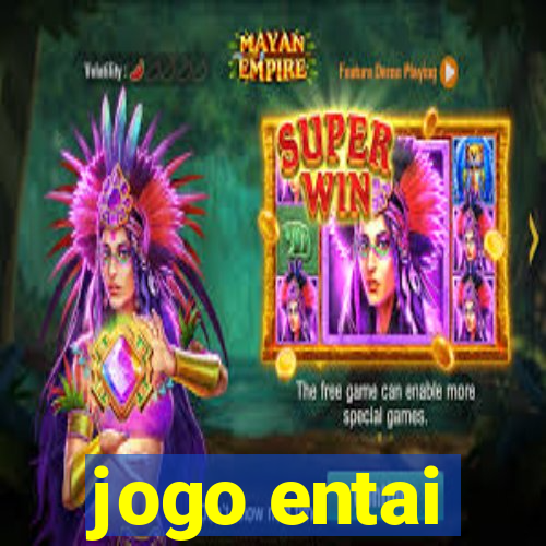 jogo entai