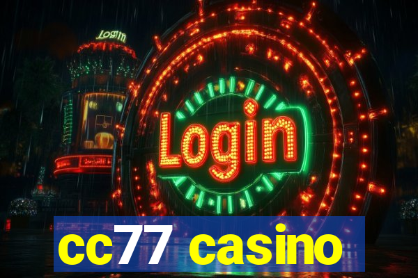 cc77 casino