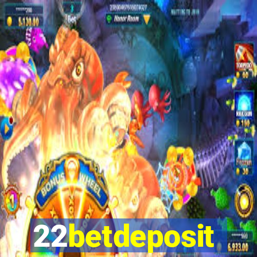 22betdeposit