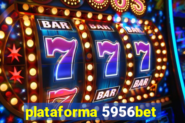 plataforma 5956bet