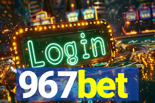 967bet