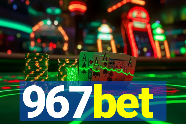 967bet