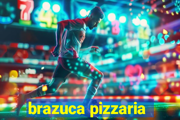 brazuca pizzaria