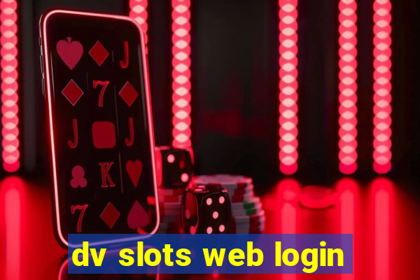 dv slots web login