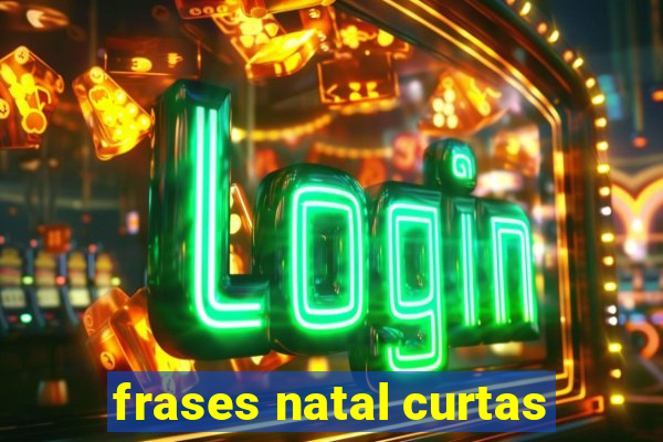 frases natal curtas