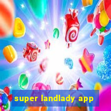 super landlady app