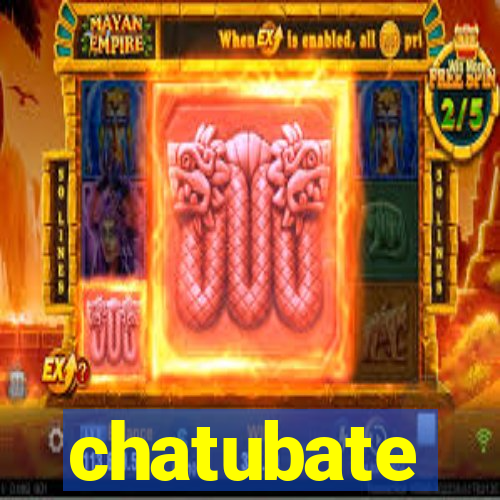 chatubate