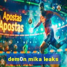 dem0n mika leaks