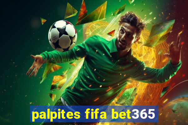 palpites fifa bet365