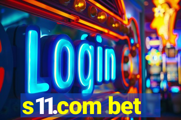 s11.com bet