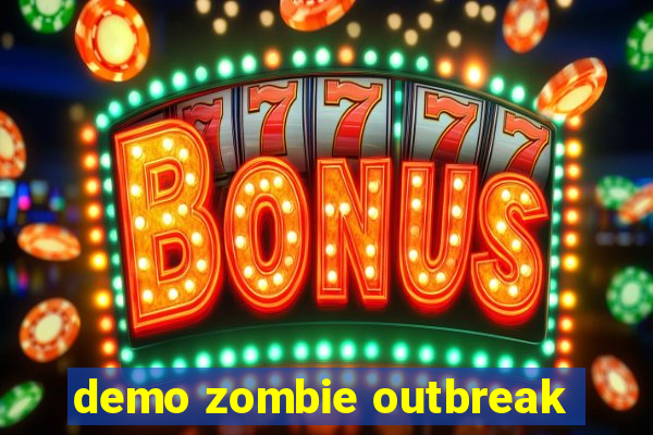 demo zombie outbreak