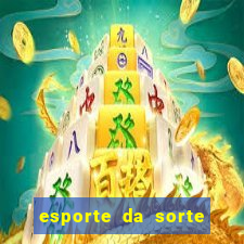 esporte da sorte deposito minimo