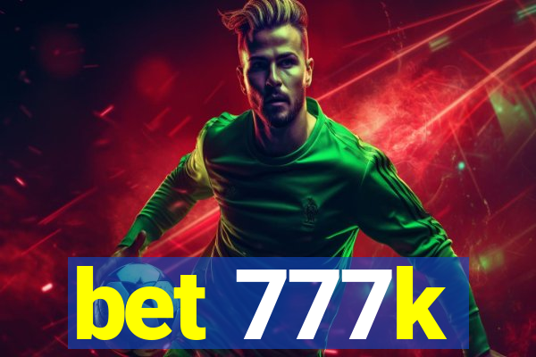 bet 777k