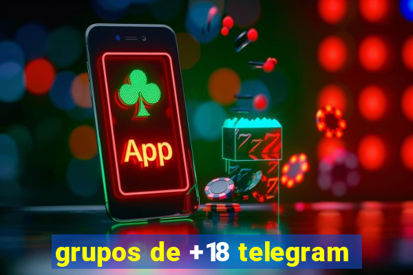 grupos de +18 telegram