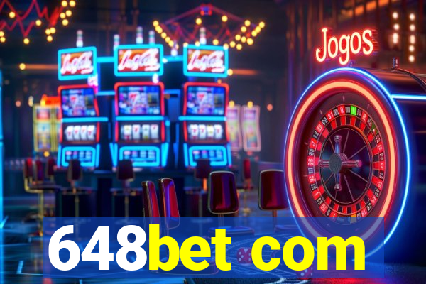 648bet com