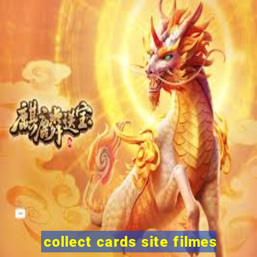 collect cards site filmes