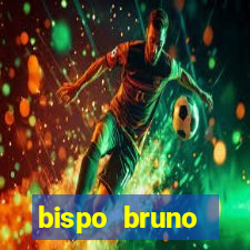 bispo bruno leonardo fortuna