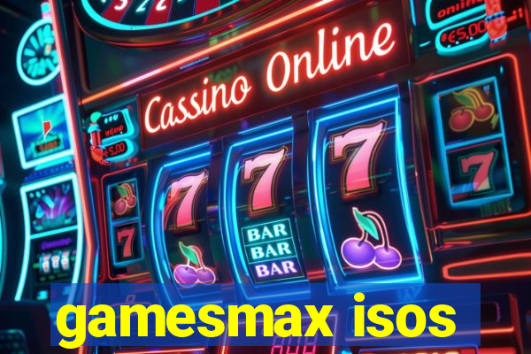 gamesmax isos