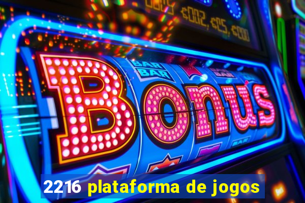 2216 plataforma de jogos