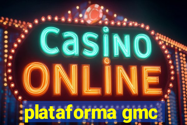 plataforma gmc