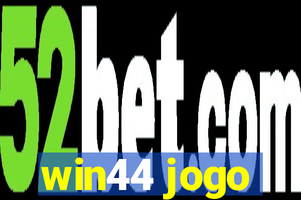 win44 jogo