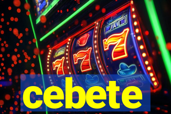 cebete