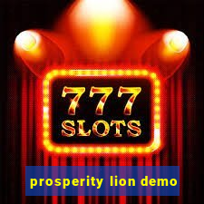 prosperity lion demo